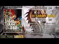 Download Lagu Seri 25 - 30 | Episode 24 | Kisah di Tanah Naga || Babat Tanah Leluhur