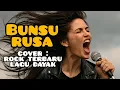 Download Lagu BUNSU RUSA - COVER ROCK TERBARU - LAGU DAYAK