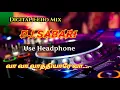 Lagu Vaa va Vathiyare va Digital Echo Mix | DJ SABARI | Use Headphones