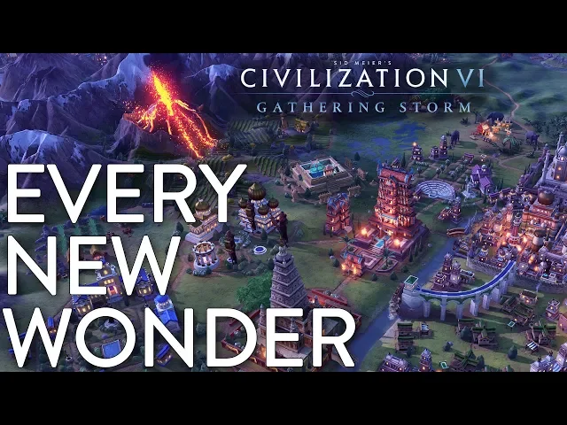Every New Wonder in Civilization VI: Gathering Storm