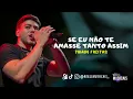 Thiago Freitas - SE EU NÃO TE AMASSE TANTO ASSIM