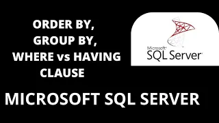10 SQL Server Order By Group By Difference Between Where Having Clause Microsoft SQL Server