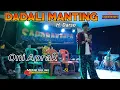Download Lagu DADALI MANTING ( DARSO ) VOC - ONI APRAK VERSI BAJIDOR NEW SAPARAKANCA