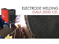 ELECTRODE WELDING with GALA 2000 CEL GE
