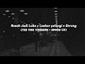 Download Lagu Resah Jadi Luka x Laskar Pelangi x Strong || TikTok Version + Speed up