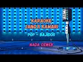 Download Lagu KARAOKE JANGJI KAMARI BAJIDOR (NADA CEWEK)