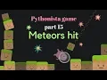 Pythonissta game 15 - Meteor s hit