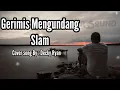 Gerimis mengundang. Slam cover lagu By Decky Ryan