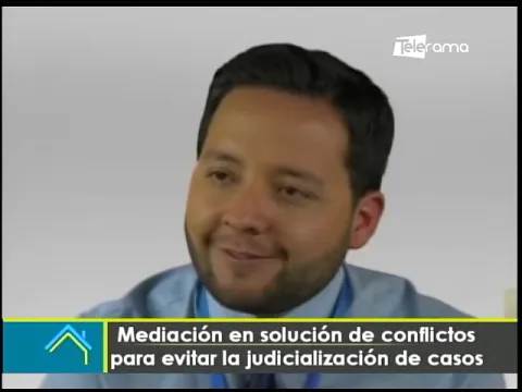 Mediación en solución de conflictos para evitar la judicialización de casos