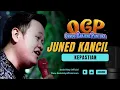 Download Lagu KEPASTIAN Voc JUNED KANCIL I LIVE OGP ( OBROG GANJENE PANTURA) II