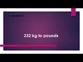 232 kg to pounds