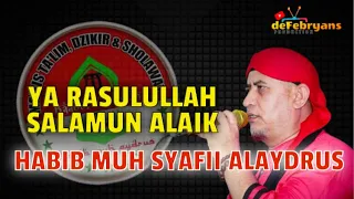 Download Ya Rasulullah Salamun Alaik - Habib Muh Syafi'i Bin Idrus Alaydrus MP3