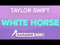 Download Lagu Taylor Swift - White Horse (Karaoke)