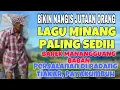 BIKIN NANGIS JUTAAN ORANG❗️LAGU MINANG PALING SEDIH BAREK MANANGGUANG BABAN-PERJALANAN PADANG TIAKAR