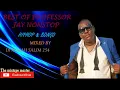 Lagu BEST OF  Professor Jay MIXTAPE   2022 By !!!Dj Ramah Salim 254