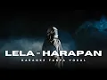 Lagu Lela - Harapan (Karaoke) tanpa vokal