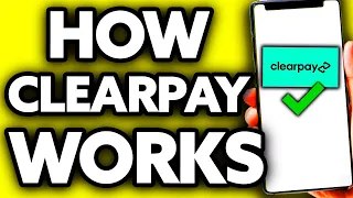 Clearpay How it Works Full Guide 2025