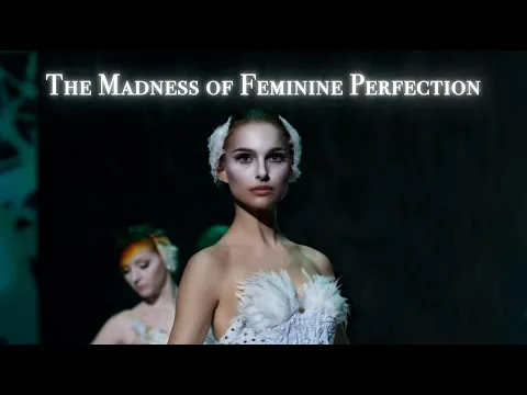 Download MP3 The Madness of Feminine Perfection |  Explored Through Black Swan