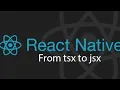 React Native from typescript to JavaScript
