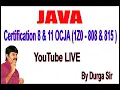 Java Certification 8 11 OCJA 1Z0 - 808 815 Certification Live Stream by Durga Sir