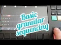 Basic Granular Sequencing with the Polyend Tracker