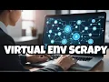 Install Scrapy Inside a Virtual Environment with Venv 2024