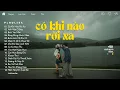 Download Lagu Có Khi Nào Rời Xa Lofi - Biết Đâu Bất Ngờ Đôi Ta Chợt Rời Xa Nhau - Nhạc Chill Hot Tiktok 2024