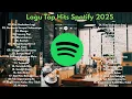 Download Lagu TOP HITS LAGU TERBARU SPOTIFY  POP INDONESIA 2025 || LAGU TERBARU,