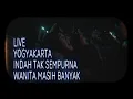 Download Lagu LIVE SHA - INDAH TAK SEMPURNA/WANITA MASIH BANYAK YOGYAKARTA 2024