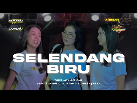 Download MP3 DJ SELENDANG BIRU JEDAG JEDUG MENGKANE • IRPAN DISCJOKEY (WSB) X TIMURJAUH OFFICIAL