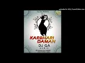Download Lagu KARBHARI DAMAN REMIX ||DJ G A