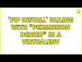 pip install failing with Permission denied in a virtualenv