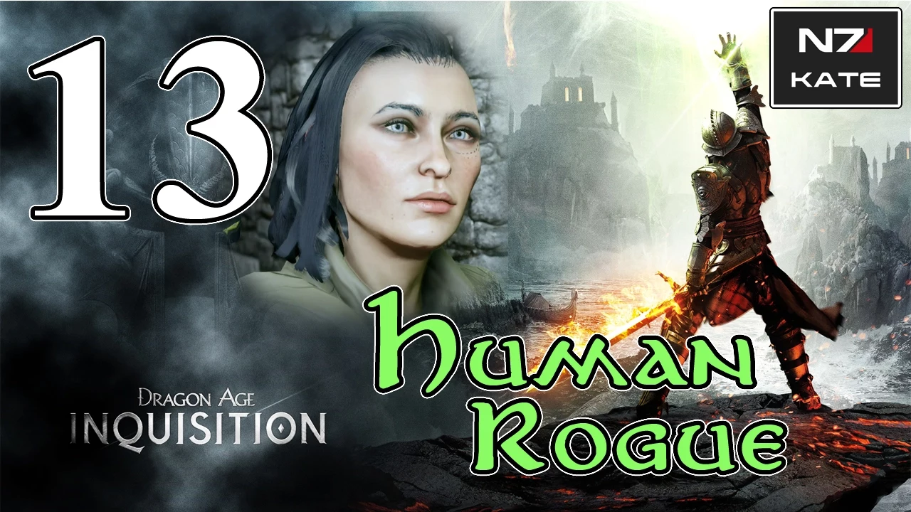 Dragon Age Inquisition - Human Rogue - Part 13 "The Dawn Will Come"