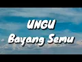 Download Lagu UNGU - Bayang Semu (Lirik)