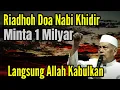 Download Lagu RIADHOH DOA NABI KHIDIR UNTUK MINTA UANG 1MILYAR LANGSUNG ALLAH KABULKAN