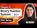 Binary Number System DSA Series by Shradha Khapra Ma am C
