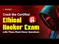 Crack the Certified Ethical Hacker Exam Top Ethical Hacking Practice Questions