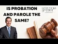 Probation vs Parole in Arizona What Is the Difference Phoenix Defense Attorney