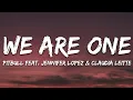 Download Lagu Pitbull - We Are One (Ole Ola) (Lyrics) ft. Jennifer Lopez