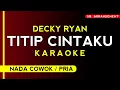 Download Lagu [ karaoke ] Titip Cintaku - Ona Sutra (Nada Pria) Music Versi Decky Ryan