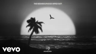 The Neighbourhood - Wiped Out?! (Memo - Official Audio)