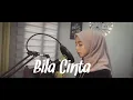 Download Lagu Bila Cinta - Gio cover by Sya Azami