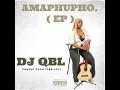 Dj QB-Amaphupho EP