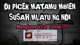 dj picek matamu mbien susah mlayu ng ndi dj lali konco remix mengkane viral tiktok