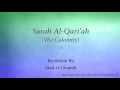 Download Lagu Surah Al Qari'ah The Calamity   101   Saad al Ghamdi   Quran Audio