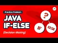 Java if-else Decision Making School Practice Problem GeeksforGeeks School