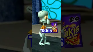 Squidward has Takis
