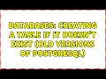 Databases Creating a table if it doesn t exist old versions of PostgreSQL