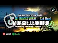 DJ TIKTOK BUGIS TERBARU 2024 - DJ MUASSELLEANGNGA - REMIX DJ FULL BASS