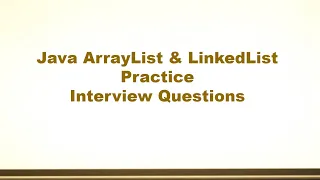 Java ArrayList and LinkedList Practice Interview Questions